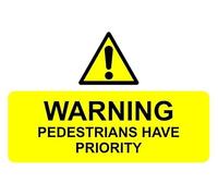Warning pedestrians have priority safety sign - 1mm flexible Plastic sign (600mm x 400mm)
