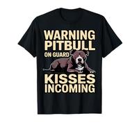 Warning Pitbull On Guard Kisses Incoming Funny T-Shirt