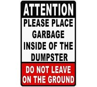 Warning Plaque Attention Please Place Garbage Inside of Dumpster -Trash Disposal Rules-do Not Leave On Ground Sign Courtyard Decoration Office Safety Aluminum 12"x8"