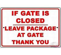 warning plaque If Gate Is Closed Leave Package At Gate Thank You Courtesy Alert Attention Metal Tin Sign Wall Art Decor Safety Warning Signs For Outdoor & Indoor office Sign 8"x12"