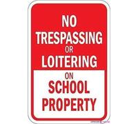 Warning plaque No Trespassing Or Loitering On School Property Sign Courtyard decoration, office Signs for Outdoor & Indoor 8"x12"