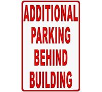 Warning Plaque Wall Decor Additional Parking Behind Building Inform Customers of More Business Spaces in Back Sign Office Outdoor Indoor Safety Aluminum 8 X 6 Inch