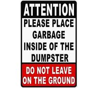 Warning Plaque Wall Decor Attention Please Place Garbage Inside of Dumpster -Trash Disposal Rules-do Not Leave On Ground Sign Road Business Sign Aluminum Metal Tin Signs 8 X 12 Inch