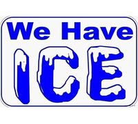 Warning plaque wall decor we have ice inform customers that you sell ice sign courtyard decoration office sign outdoor & indoor safety aluminum sign 8×12 INCH