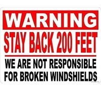 Warning Plaque Warning Stay Back 200 Feet Not Responsible for Broken Windshields Decal for Fleet Vehicles Other Company Vehicles Sign Office Sign Safety Aluminum Sign 8"x12"