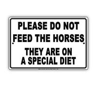 Warning Please Do Feed The Horses Special Diet Business Aluminum Metal Tin Sign 8"x12"