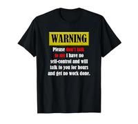 WARNING please don't talk to me i have no self-control funny T-Shirt, Men, Black, Large