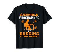 Warning Programmer is Bugging At Any Moment Funny Coding T-Shirt