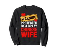 Warning Protected By A Crazy Chinese Wife Funny Husband Sweatshirt