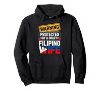 Warning Protected By A Crazy Filipino Wife Funny Husband Pullover Hoodie