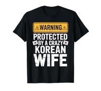 Warning Protected by A Crazy Korean Wife T-Shirt