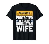Warning Protected by A Crazy Uruguayan Wife T-Shirt