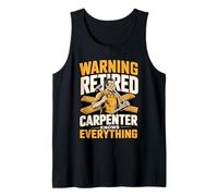 Warning Retired Carpenter Knows Everything Humor Tank Top