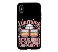 Warning Retired Nurse Out Of Patience And Patients Case for iPhone X/XS