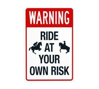 Warning Ride At Your Own Risk Metal Warning Sign with Easy Install for Indoor Outdoor Security, Business Office Home Garden Street Decor 20 x 30 cm