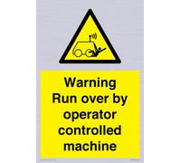 Warning run over by operator controlled machine Sign - 200x300mm - A4P
