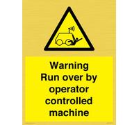 Warning run over by operator controlled machine Sign - 300x400mm - A3P