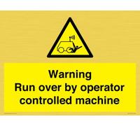 Warning run over by operator controlled machine Sign - 400x300mm - A3L
