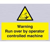 Warning run over by operator controlled machine Sign - 400x300mm - A3L