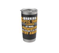 Warning Septic Tank Cleaner At Work - Stay Away Stainless Steel Insulated Tumbler