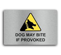 Warning sign about the potential danger of a dog bite if the animal is provoked. Sign - 29.0x19.0cm Brushed Aluminium