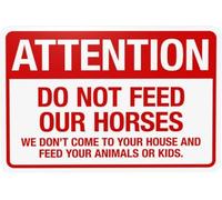 Warning Sign - Attention Do Not Feed Our Horses We Don'T Come To Your House, Wildlife Security Metal Sign, Suitable For Street Wall Security Decor Near Horse Enclosures To Prohibit Feeding, 12X8 In