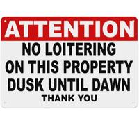 Warning Sign - Attention No Loitering On This Property Dusk Until Dawn, Aluminum Tin Sign, Ideal For Home, Outdoor Garden To Restrict Loitering During Specific Hours, 12X8 Inch