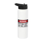 Warning Sign - Betting Shop On The Loose Funny Job Quote Stainless Steel Insulated Water Bottle