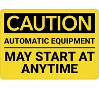 Warning Sign - Caution Automatic Equipment May Start At Anytime Aluminum Metal Sign With Ink Printing, Durable Outdoor Use For Home Garage Equipment And Business Areas, 12X8 Inch