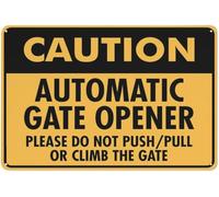 Warning Sign: Caution Automatic Gate Opener Please Do Not Push Pull, Outdoor Metal Tin Sign 12x8 inch