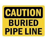 Warning Sign Caution Buried Pipe Line Business Signs 8"x12"