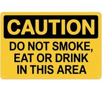 Warning Sign: Caution Do Not Smoke Eat or Drink, Tin Sign; Vintage Workplace Security Metal Sign, Outdoor, Garage, Factory 12x8 inch