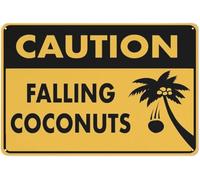 Warning Sign: Caution Falling Coconuts, Protected, Waterproof, Fade Resistant; Industrial Areas, Vintage Decor 12x8 inch
