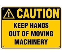 Warning Sign: Caution Keep Hands Out of Moving Machinery, Tin Sign; Vintage Wall Decor for Home, Farm, Bar, Coffee Shop, Club 12x8 inch