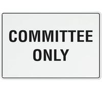Warning Sign - Committee Only, Metal Aluminum Rust Free Sign, Pre-Drilled Holes, Weather Resistant, Restricts Access To Committee Members, For Organizations, 12X8 Inch