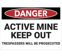 Warning Sign: Danger Active Mine Keep Out Trespassers Prosecuted, Aluminum Sign for Home Business Yard, marks active mines 12x8 Inch