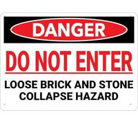 Warning Sign: Danger - Do Not Enter Loose Brick Stone Collapse Hazard, for Fence, Outdoor Use; Rust Free Aluminum Printed, Easy to Mount 12x8 inch