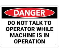 Warning Sign - Danger Hazard Do Not Talk To Operator While Machine Is In Operation, Rust Free Aluminum Sign, Signs Outdoor, Metal Tin Sign, For Home, Business, Yard, 12X8 Inch
