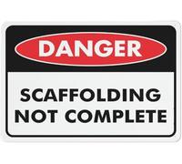 Warning Sign: Danger Scaffolding Not Complete, Rust Free Aluminum Sign for Industrial Areas, ideal for incomplete scaffolding zones 12x8 Inch