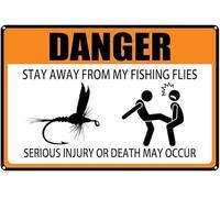 Warning Sign: Danger Stay Away from My Fishing Flies, Serious Injury Or Death Warning Aluminum Tin Sign, ideal for fishing enthusiasts' spaces 12x8 Inch