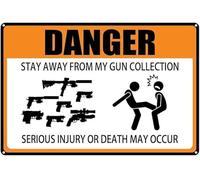 Warning Sign - Danger Stay Away From My Gun Collection, Serious Injury Or Death Warning, Aluminum Tin Outdoor Sign, Durable Decor For Garage, Man Cave, Bedroom, 12X8 Inch