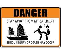 Warning Sign: Danger Stay Away from My Sailboat, Serious Injury Or Death Warning Aluminum Tin Sign, suitable for garage man cave bedroom decor 12x8 Inch
