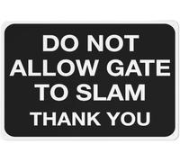 Warning Sign - Do Not Allow Gate To Slam Thank You, Aluminum Rust-Proof Safe Sign, for Yards, Farms, Driveway Alerts, 12x8 inch
