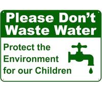 Warning Sign - Don‘T Waste Water, Rust Free Aluminum Metal Sign, Easy To Read, Sturdy, Keep Out, For Home, Farm, Yard, 12X8 Inch