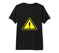 Warning Sign Exclamation Point Be Careful Premium T-Shirt