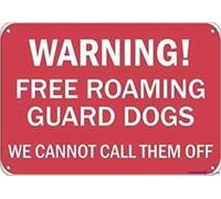 Warning sign free roaming guard dogs we cannot call them off for wall art outdoor indoor For Home Bathroom Restaurants Kitchen Garden Cave Garage Office Bar Cafe 8×12 INCH