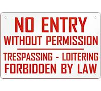 Warning Sign Funny Retro Metal Tin No Entry Without Permission Trespassing - Loitering Forbidden by Law Wall Decoration Use 8"x12"