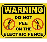 Warning sign funny retro metal tin sign warning do not pee on electric fence anniversary birthday christmas housewarming gift rustic home decor room decor sign for bedroom 8×12 INCH