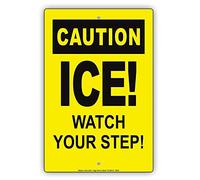 Warning Sign ICE Watch Your Step Frozen Hazard Danger Peril Notice Business Signs 8"x12"