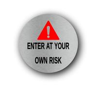 Warning sign indicating potential danger or hazards, advising people to enter at their own risk. Sign - 9.5x9.5cm Brushed Aluminium